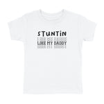 STUNTIN LIKE MY DADDY T-SHIRT (YOUTH)
