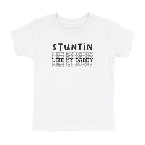 STUNTIN LIKE MY DADDY T-SHIRT (TODDLER)