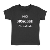 NO PICTURES PLEASE T-SHIRT (TODDLER)