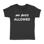 NO BOYS ALLOWED T-SHIRT (GIRLS)