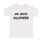 NO BOYS ALLOWED T-SHIRT (TODDLER)